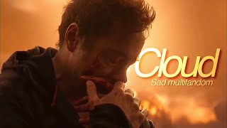 Cloud | Sad Multifandom