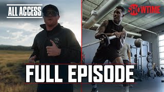 ALL ACCESS: Canelo vs. Jermell Charlo | Ep 1 | Full Episode | SHOWTIME PPV