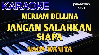 Jangan Salahkan Siapa || Meriam Bellina || Karaoke || Cover