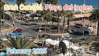 GRAN CANARIA - PLAYA DEL INGLES. This is What the Streets Look Like On a Normal Day. February 2025