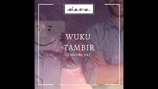 Episode 023 - Wuku Tambir