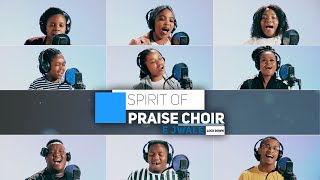 Spirit Of Praise Choir - E Jwale(Lockdown Edition) -South African Gospel Praise & Worship Songs 2020