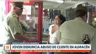 Joven denuncia abuso de cliente en almacén de Valdivia