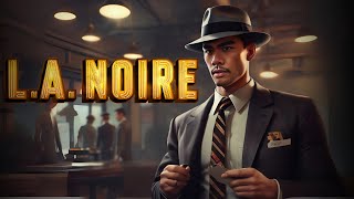 (Bahagian 1) - LA Noire