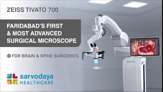 Sarvodaya Healthcare Launches ZEISS TIVATO 700-Faridabad’s First \u0026 Most Advanced Surgical Microscope