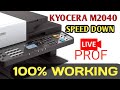 KYOCERA M2040 SPEED DOWN AND HARD REST SYSTEM NEW CODE