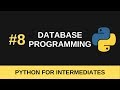 Python Intermediate Tutorial #8 - Database Programming