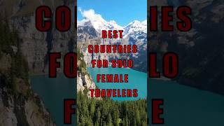 Top 10 Countries for Solo Female Travelers | Best Places to Travel Alone ✈️ #travel #viralshorts