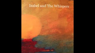 Isabel and The Whispers - Josefina (2008 Release) Lyric Video