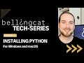 Installing Python- For Windows and macOS: Bellingcat Tech Series