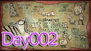 【ふしぎ海サバイバル*】Don't Starve: Shipwrecked をふつうにWarlyで実況プレイ Day002