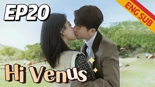 [Romantic Comedy] Hi Venus EP20 | Starring: Joseph Zeng, Liang Jie | ENG SUB