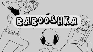 BABOOSHKA [animation]