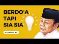 Berdoa Tapi Sia-Sia - KH Zainuddin MZ