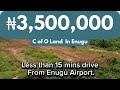 New Estate Alert! C of O land at pre launch price in Enugu