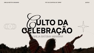 Culto de Celebração - 26/01/2025