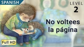 Don’t Turn the Page: Learn Spanish with English - Stories for Children and Adults \