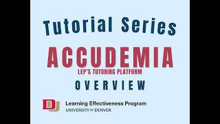 LEP Tutorial Series - Accudemia (LEP's Tutoring Platform) Overview