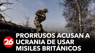 Prorrusos acusan a Ucrania de usar misiles británicos de largo alcance para atacar Lugansk