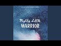 Mighty Little Warrior (feat. Sydney Guerrette)