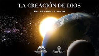 La Creación Humana | La Creación de Dios | Dr. Armando Alducin