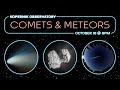 Comets & Meteors | Comet Tsuchinshan-ATLAS & The Orionid Meteor Shower | Kopernik FNL