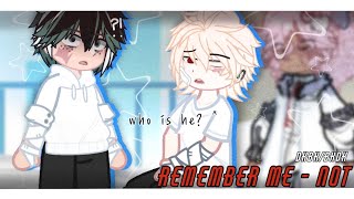 || Remember me - not. || DKBK/BKDK || Angst || GCMM || BNHA/MHA x Gacha nebula || Mintgl0ss ||