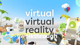 Virtual Virtual Reality Walkthrough (2021) (No commentary)