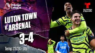 Highlights & Goles: Luton Town v. Arsenal 3-4 | Premier League | Telemundo Deportes