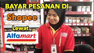 Cara mudah bayar pesanan di shopee lewat alfamart