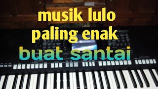 dangdut lulo terbaru paling enak buat santai