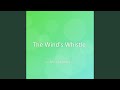The Wind's Whistle