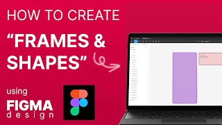 How to Create Frames in Figma