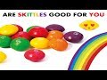 Are Skittles Good For You?