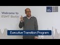 The Executive Transition Program - Are you ready for the next level of leadership? | ESMT Berlin