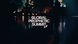 Global Prophetic Summit 2024 Recap