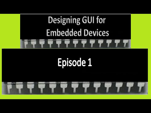 Designing Gui For Embedded Devices Part 1 Firmware Youtube