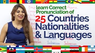 How to pronounce- Countries, Nationalities & Languages correctly? Improve English Pronunciation