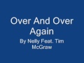 Over Amp Over Again Nelly Ft Tim Mcgraw