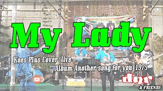 My Lady - Koes Plus Cover by dnr and friends