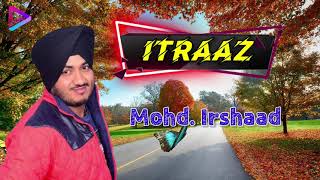 ITRAAZ | MOHD. IRSHAAD | ALBUM TITLE SONG | FULL AUDIO SONG | PUNJABI SAD SONG | S M AUDIO CHANNEL