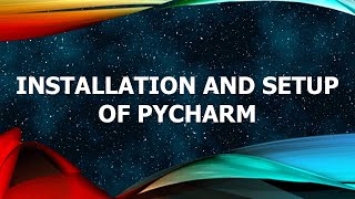 Installation and Setup of PyCharm | Python For Beginners Tutorial #2
