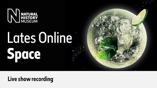 Lates Online: Space | Natural History Museum