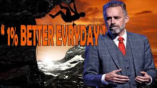 "Strive To Become 1% Better EVERY DAY" - Jordan Peterson Motivation