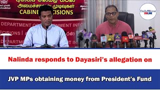 Nalinda responds to Dayasiri’s allegation on JVP MPs obtaining money from President’s Fund