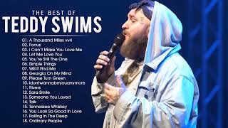 Best of Teddy Swims | Teddy Swims Greatest Hits | NonStop Playlist 2022