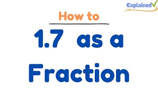 1.7  as a Fraction   (simplified form)