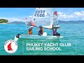 Phuket Yacht Club Sailing School 2022