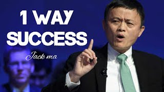 One Way Success -  Jack Ma Motivational Speech