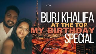 ✨ My Birthday at Burj Khalifa: A Celebration with 7 Travel Tips \u0026 12 Secrets of Burj Khalifa